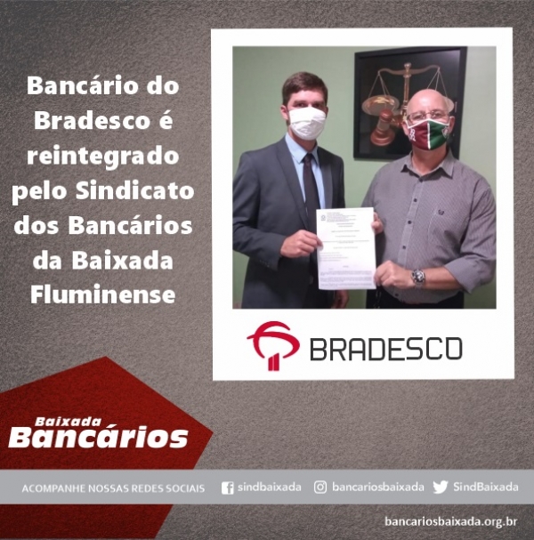 Bancário do Bradesco é reintegrado pelo Sindicato dos Bancários da Baixada Fluminense
