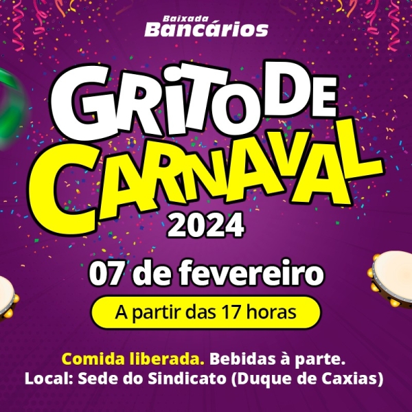 Grito de Carnaval dos Bancários da Baixada Fluminense será dia 7/2