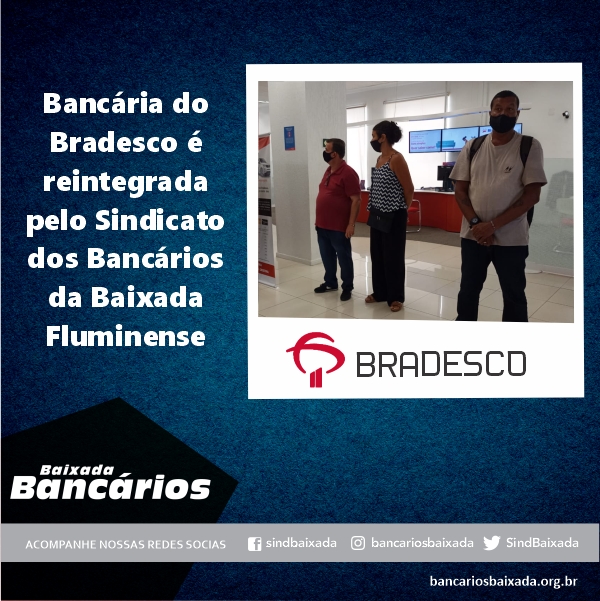 Bancária do Bradesco é reintegrada pelo Sindicato dos Bancários da Baixada Fluminense