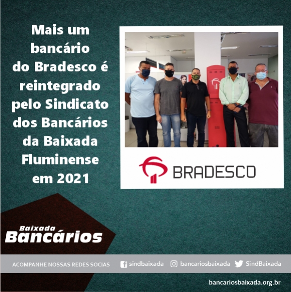 Mais um bancário do Bradesco é reintegrado pelo Sindicato dos Bancários da Baixada Fluminense em 2021