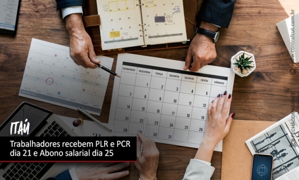 Bancários do Itaú recebem PLR e PCR dia 21 e Abono dia 25