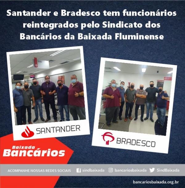 Santander e Bradesco tem funcionários reintegrados pelo Sindicato dos Bancários da Baixada Fluminense
