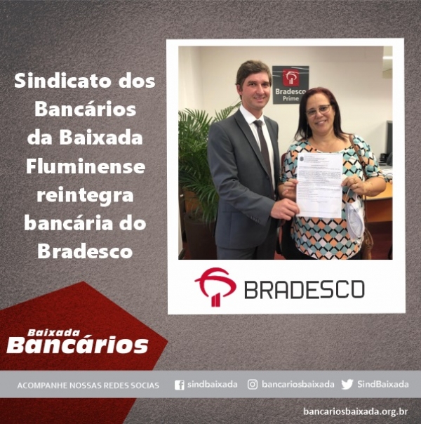 Bancária do Bradesco é reintegrada pelo Sindicato dos Bancários da Baixada Fluminense