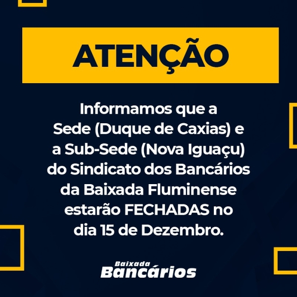 Sindicato não abrirá no dia 15 de dezembro