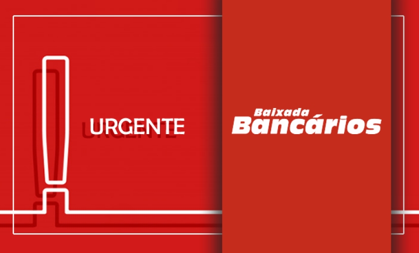 Bancários da Baixada Fluminense rejeitam proposta da Fenaban e aprovam paralisação dia 20/8