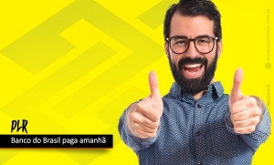 Banco do Brasil paga PLR nesta sexta-feira (11)