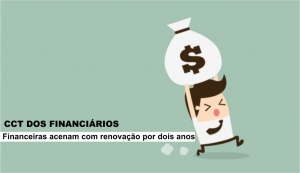 Financeiras acenam com renovação da CCT por dois anos