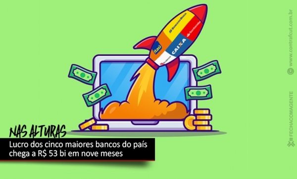 Cinco maiores bancos do país lucraram mais de R$ 53 bi em nove meses