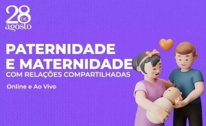 Curso Paternidade e Maternidade com Rela&ccedil;&otilde;es Compartilhadas: abertas inscri&ccedil;&otilde;es para turma de abril