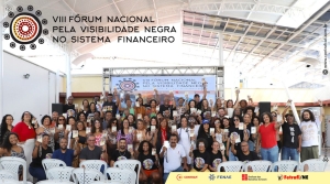 Carta de Fortaleza define agenda nacional de combate ao racismo e de promo&ccedil;&atilde;o da inclus&atilde;o no sistema financeiro