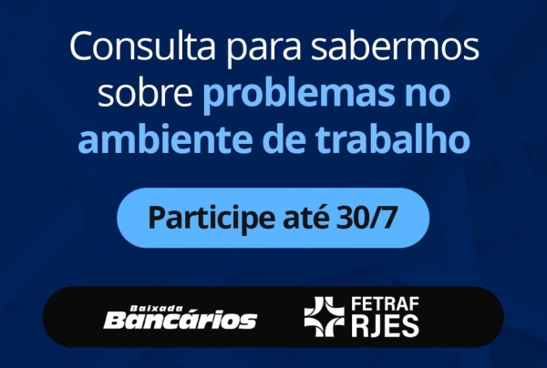 Participe da consulta sobre problemas no ambiente de trabalho