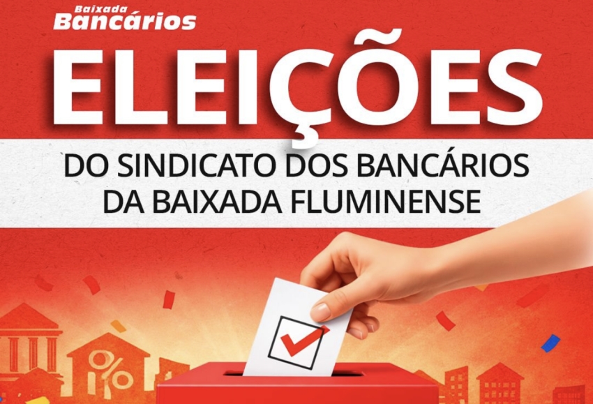 Eleições do Sindicato dos Bancários da Baixada Fluminense ocorrem nos dias 17 e 18 de março