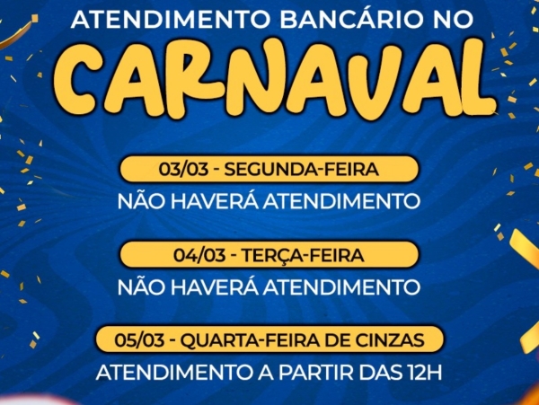 Saiba como será o atendimento bancário no carnaval