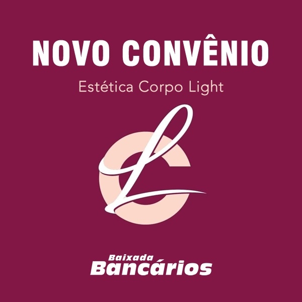 Sindicato dos Bancários da Baixada Fluminense firma convênio com a &quot;Corpo Light Estética&quot;