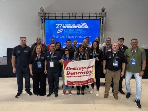 Sindicato participa da 27ª Conferência Interestadual dos Trabalhadores do Ramo Financeiro do RJ e ES