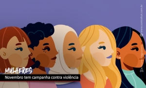 Novembro tem campanha de combate à violência contra a mulher