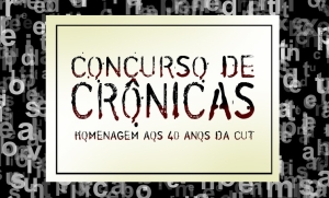 Contraf-CUT lança concurso de crônicas sobre os 40 anos da CUT
