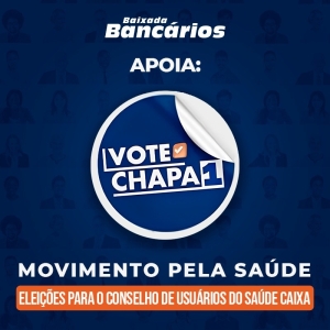 Sindicato dos Bancários da Baixada Fluminense apoia Chapa 1 para o Conselho de Usuários do Saúde Caixa