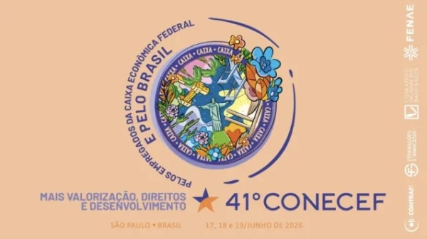41&ordm; Conecef vai debater os desafios das empregadas e dos empregados da Caixa e preparar a Campanha Nacional