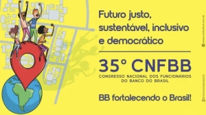 Congresso dos Funcionários do Banco do Brasil acontece nos dias 21 e 22 de agosto em São Paulo