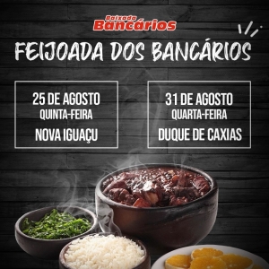 Atenção para as datas das Feijoadas dos Bancários e das Bancárias no mês de agosto