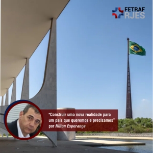 “Construir uma nova realidade para um país que queremos e precisamos” – por Nilton Esperança