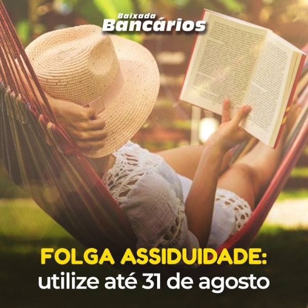 Folga Assiduidade deve ser usufruída até o dia 31 de agosto