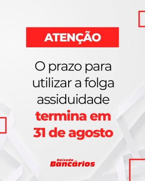 Folga assiduidade deve ser utilizada até 31 de agosto