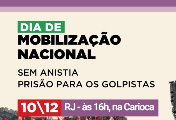 Sem anistia: Movimentos sociais convocam mobilizações para o dia 10 de dezembro